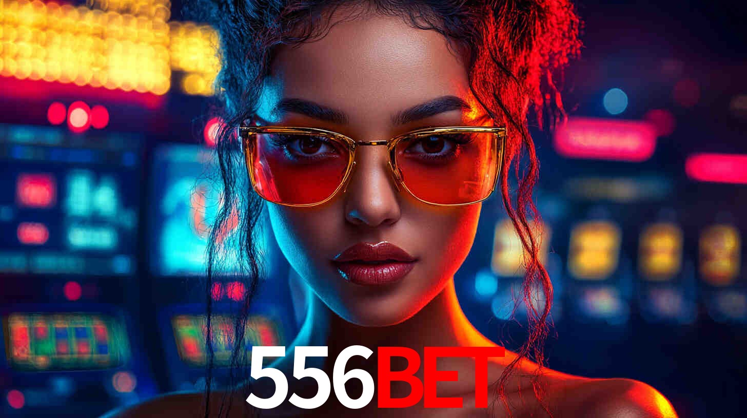 Apostas Esportivas na 556BET: Um Guia Completo